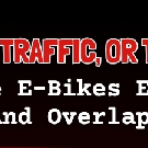 Torque, Traffic, Or Terrain? Where E-Bikes Excel (And Overlap)- Infographic